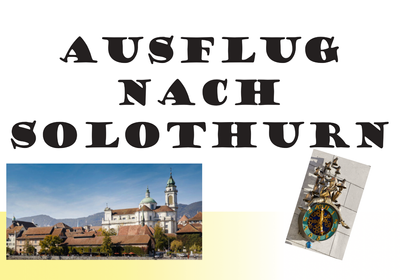 Ausflug nach Solothurn